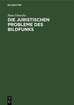 Die juristischen Probleme des Bildfunks (eBook, PDF) - Giesecke, Hans