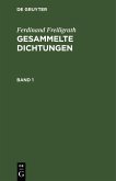Ferdinand Freiligrath: Gesammelte Dichtungen. Band 1 (eBook, PDF)
