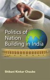Politics of Nation Building In India (eBook, ePUB)