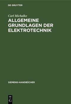 Allgemeine Grundlagen der Elektrotechnik (eBook, PDF) - Michalke, Carl