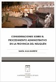 Consideraciones sobre el procedimiento administrativo en la provincia de Neuquén (eBook, PDF)