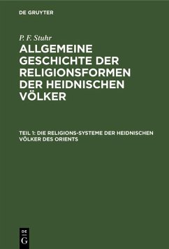 Die Religions-Systeme der heidnischen Völker des Orients (eBook, PDF) - Stuhr, P. F.