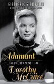 Adamant: The Life and Pursuits of Dorothy McGuire (eBook, ePUB) Adamant: The Life and Pursuits of Dorothy McGuire (eBook, ePUB)