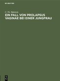 Ein Fall von Prolapsus vaginae bei einer Jungfrau (eBook, PDF)