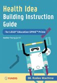 Health Idea Building Instruction Guide for LEGO® Education SPIKE(TM) Prime 08 Rodeo Machine (eBook, ePUB)