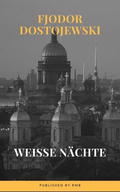 Weiße Nächte (eBook, ePUB) - Dostoyevsky, Fyodor Mikhailovich; Rmb