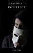 Password Incorrect (eBook, ePUB) - Bild 1