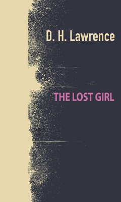 The Lost Girl (eBook, ePUB) - Lawrence, David Herbert