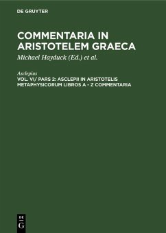 Asclepii in Aristotelis Metaphysicorum libros A - Z commentaria (eBook, PDF) - Asclepius