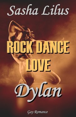 Rock Dance Love_4 - DYLAN (eBook, ePUB) - Lilus, Sasha