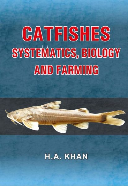 Catfishes Systematics, Biology And Farming (eBook, ePUB)