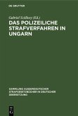 Das polizeiliche Strafverfahren in Ungarn (eBook, PDF)