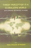 Threat Perception In A Globalizing World: With Special Reference To India (eBook, ePUB) Threat Perception In A Globalizing World: With Special Reference To India (eBook, ePUB)