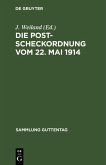 Die Postscheckordnung vom 22. Mai 1914 (eBook, PDF)