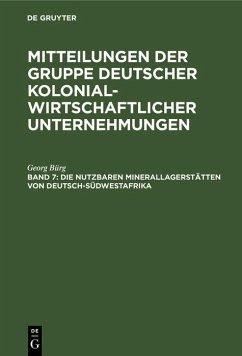 Die nutzbaren Minerallagerstätten von Deutsch-Südwestafrika (eBook, PDF) - Bürg, Georg