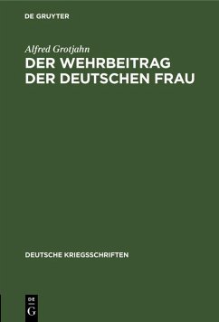 Der Wehrbeitrag der deutschen Frau (eBook, PDF) - Grotjahn, Alfred