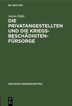 Die Privatangestellten und die Kriegsbeschädigten-Fürsorge (eBook, PDF) - Höfle, Anton