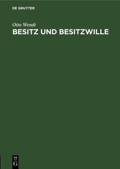 Besitz und Besitzwille (eBook, PDF) - Wendt, Otto