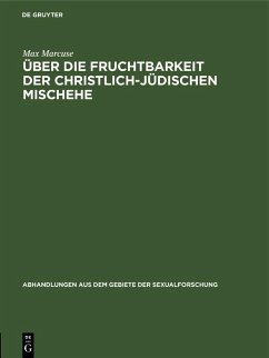 Über die Fruchtbarkeit der christlich-jüdischen Mischehe (eBook, PDF) - Marcuse, Max