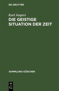 Die geistige Situation der Zeit (eBook, PDF) - Jaspers, Karl