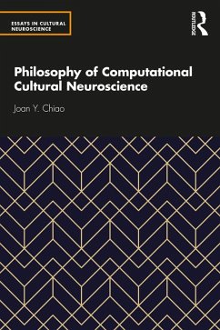 Philosophy of Computational Cultural Neuroscience (eBook, PDF) - Chiao, Joan Y