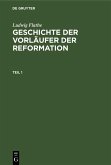 Ludwig Flathe: Geschichte der Vorläufer der Reformation. Teil 1 (eBook, PDF)