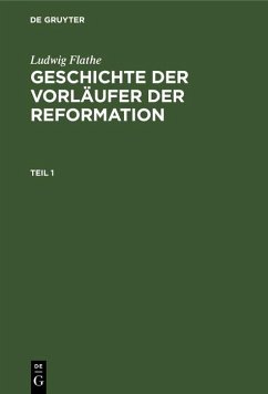 Cover Ludwig Flathe: Geschichte der Vorläufer der Reformation. Teil 1 (eBook, PDF)