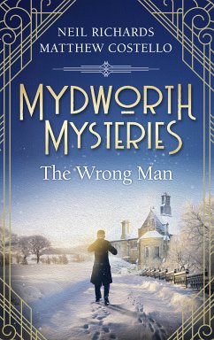 Mydworth Mysteries - The Wrong Man (eBook, ePUB) - Costello, Matthew; Richards, Neil