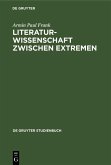 Literaturwissenschaft zwischen Extremen (eBook, PDF)