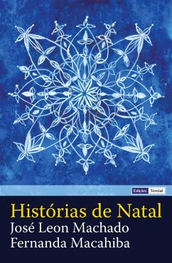 Histórias de Natal (eBook, ePUB) - Machado, José Leon; Macahiba, Fernanda