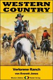 WESTERN COUNTRY 351: Verlorene Ranch (eBook, ePUB)