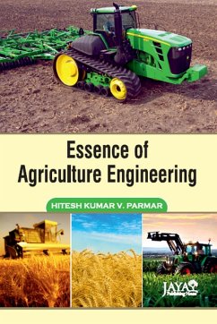 Essence Of Agriculture Engineering (eBook, ePUB) - Parmar, Hiteshkumar V.