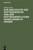 Zur Geschichte des Gottesdienstes und der gottesdienstlichen Handlungen in Hessen (eBook, PDF)