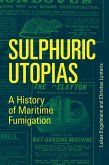 Sulphuric Utopias (eBook, ePUB)
