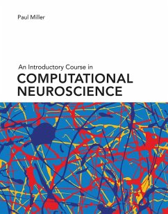 An Introductory Course in Computational Neuroscience (eBook, ePUB) - Miller, Paul