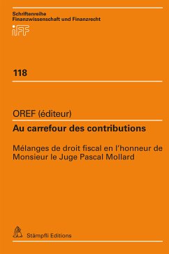 Au carrefour des contributions (eBook, PDF) - Conrady, Patrick; Pillonel, Alexandra; Prod'Hom, Per; Rochat Pauchard, Annie; Sadik, Alexandre; Sayegh, Christine; Siegrist, Cécila; Tissot Benetto, Anne; Ballenegger, Cédric; Bossart Meier, Sonja; de Mitri, Thierry; Glauser, Pierre-Marie; Mezzi, Damiano; Moshek, Valentina; Beusch, Michael; Danon, Robert J.; Hug, Dario; König, Beat; Solms, Simon; Bagnoud, Raphael; Baumann, Charlotte; Robert, Yves; Homberger Gut, Isabelle; Clerc, Gregory; De Vries Reilingh, Daniel; Gani, Raphael; Kocher, Marti