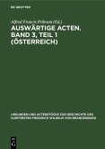 Auswärtige Acten. Band 3, Teil 1 (Österreich) (eBook, PDF)