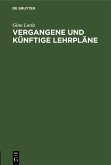 Vergangene und künftige Lehrpläne (eBook, PDF)