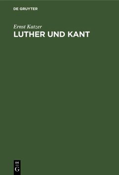 Luther und Kant (eBook, PDF) - Katzer, Ernst