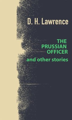 The Prussian Officer and Other Stories (eBook, ePUB) - Lawrence, David Herbert