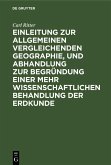 Einleitung zur allgemeinen vergleichenden Geographie, und Abhandlung zur Begründung einer mehr wissenschaftlichen Behandlung der Erdkunde (eBook, PDF)