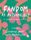 Fandom as Methodology (eBook, ePUB)