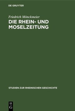 Die Rhein- und Moselzeitung (eBook, PDF) - Mönckmeier, Friedrich