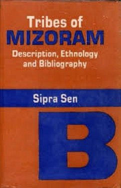 Tribes of Mizoram (eBook, ePUB) - Sen, Sipra Tribes of Mizoram (eBook, ePUB) - Sen, Sipra