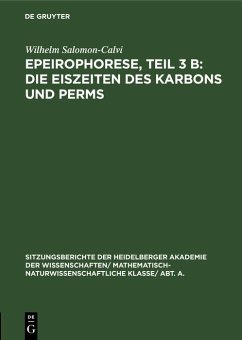 Epeirophorese, Teil 3 B: Die Eiszeiten des Karbons und Perms (eBook, PDF) - Salomon-Calvi, Wilhelm