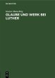 Glaube und Werk bei Luther (eBook, PDF) - Bild 1
