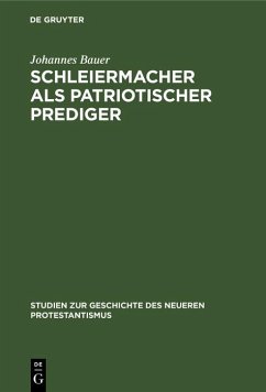 Schleiermacher als patriotischer Prediger (eBook, PDF) - Bauer, Johannes