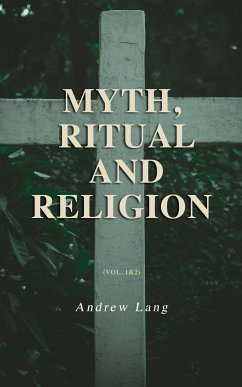 Myth, Ritual and Religion (Vol. 1&2) (eBook, ePUB) - Lang, Andrew