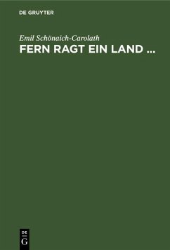 Fern ragt ein Land ... (eBook, PDF) - Schönaich-Carolath, Emil