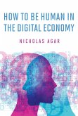 How to Be Human in the Digital Economy (eBook, ePUB)